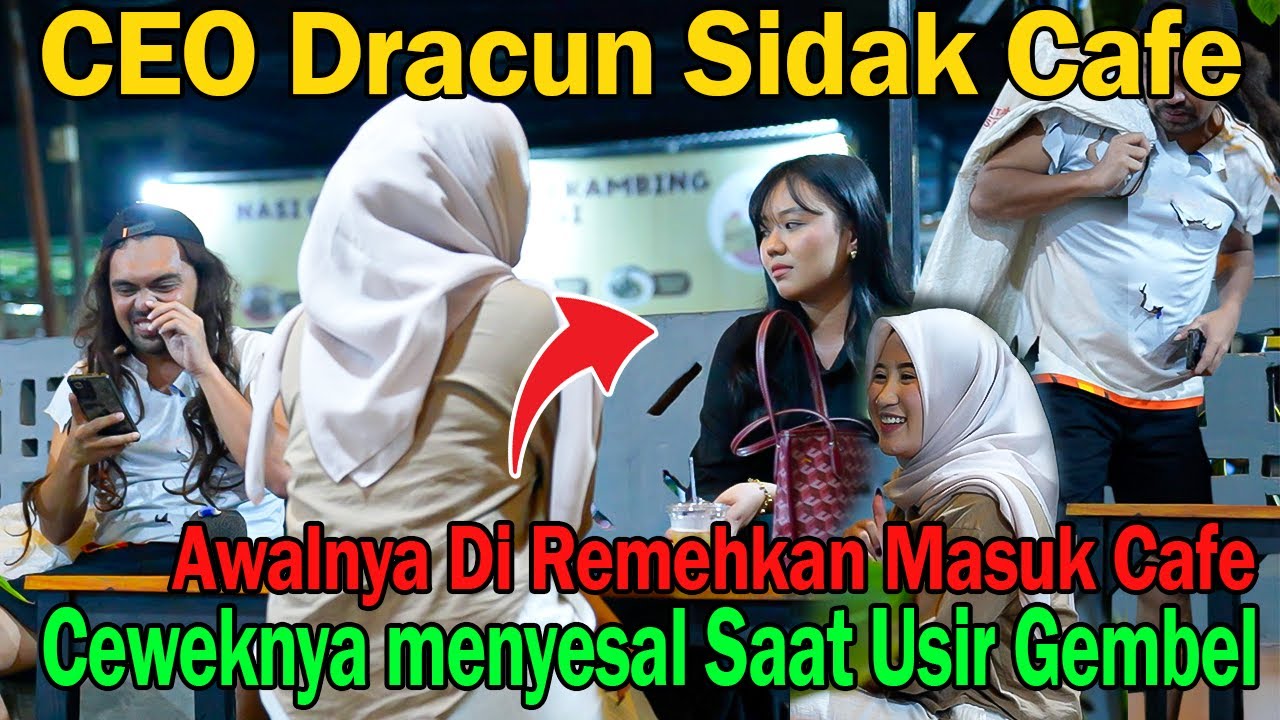 Cewo Dracun Sidak Cafe, Awalnya Di Remehkan Masuk Cafe | Ceweknya Menyesal Saat Usir Gembel