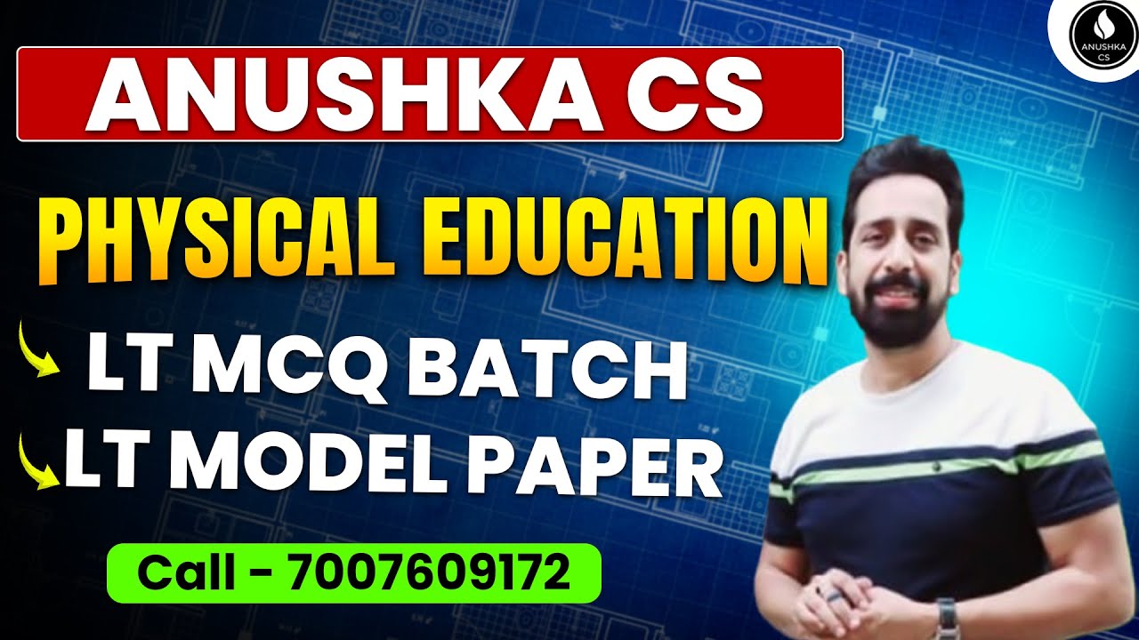 Anushka CS  | Physical Education | LT MCQ BATCH , LT MODEL PAPER | By Niraj sir