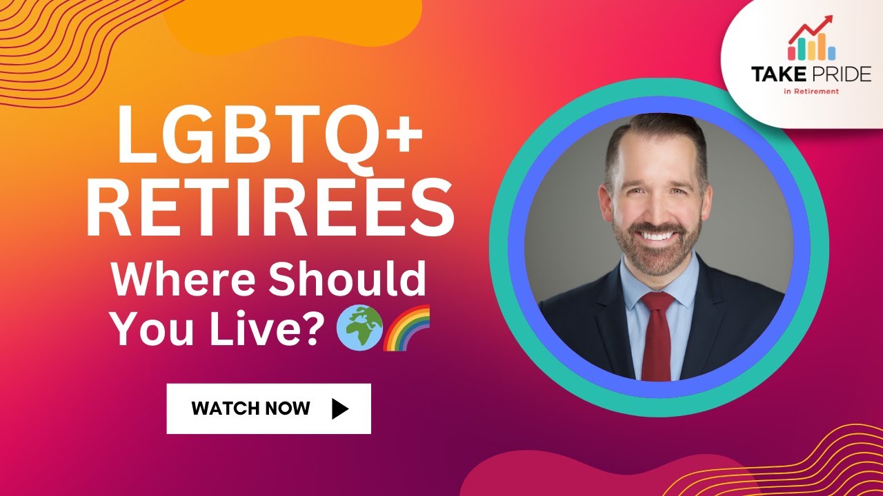 LGBTQ+ Retirees: Where Should You Live? 🌍🌈