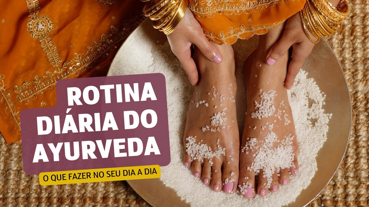 Como criar sua ROTINA AYURVÉDICA perfeita em 6 passos [Assista o vídeo atualizado 2026]