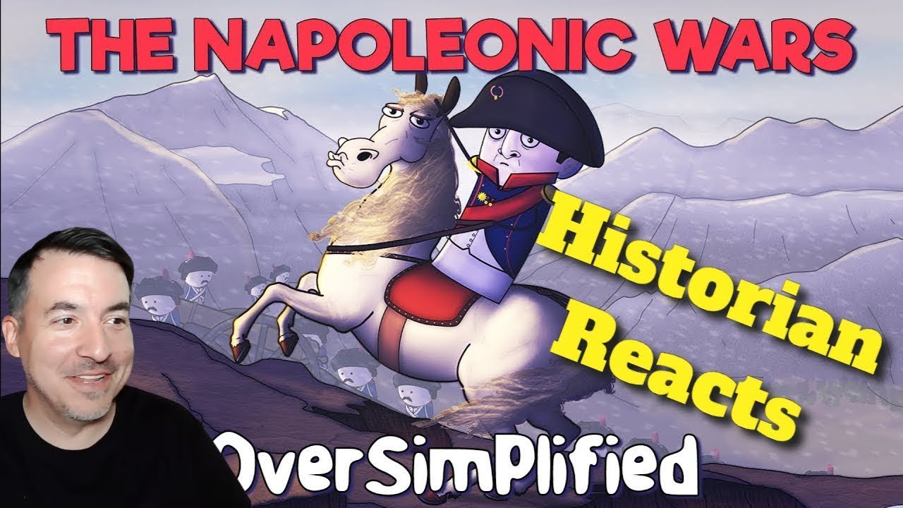 Historian Breaks Down The Napoleonic Wars  - Oversimplified Part 1 (Re-Upload)