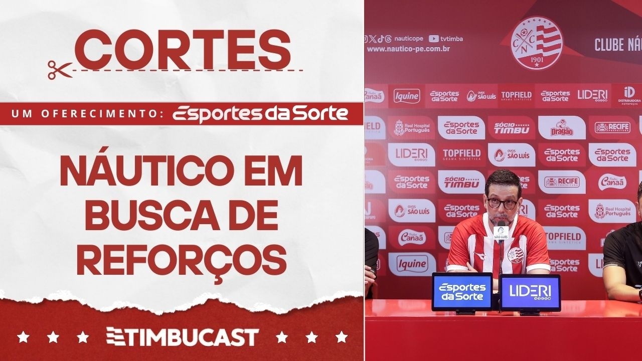 CORTES - NÁUTICO em busca de REFORÇOS para a SÉRIE B 2026