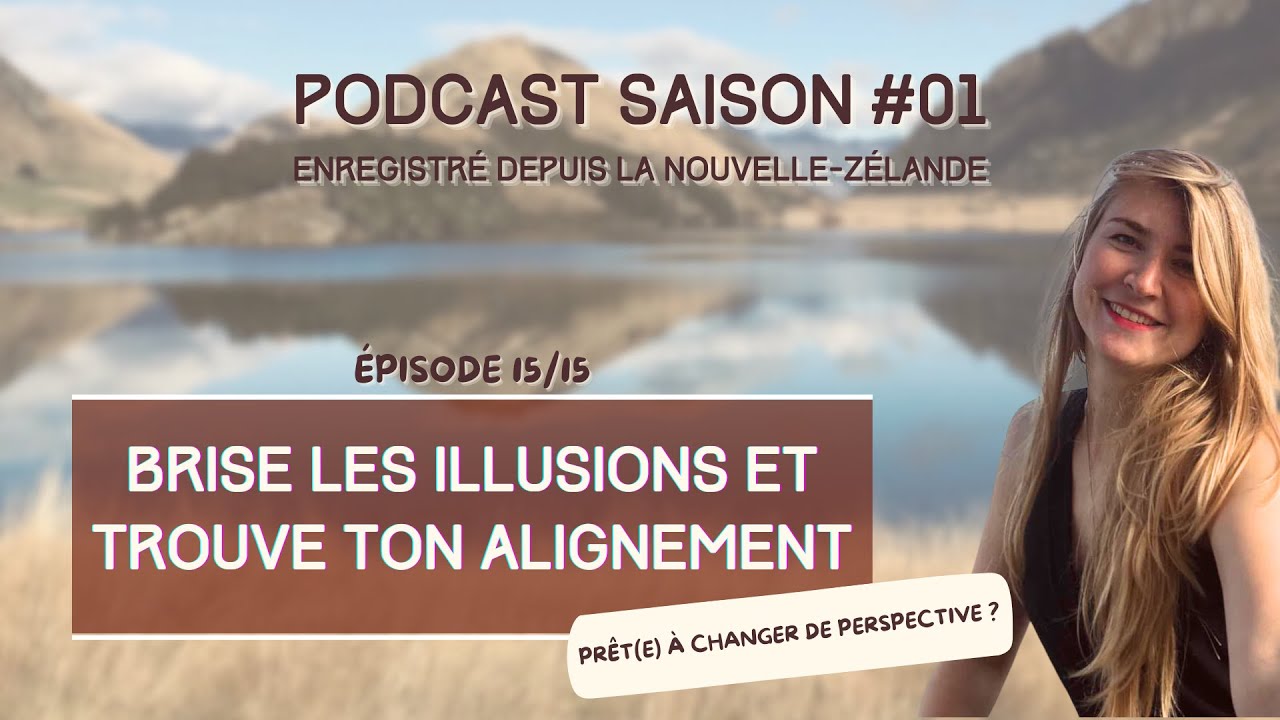 15/15 - Alignement Personnel : Brise les illusions et &eacute;coute tes ressentis