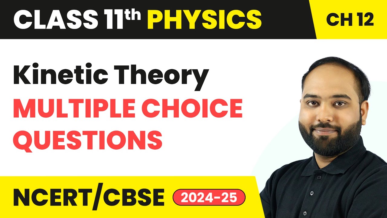 Kinetic Theory - Multiple Choice Questions | Class 11 Physics Chapter 12 | CBSE 2025-26