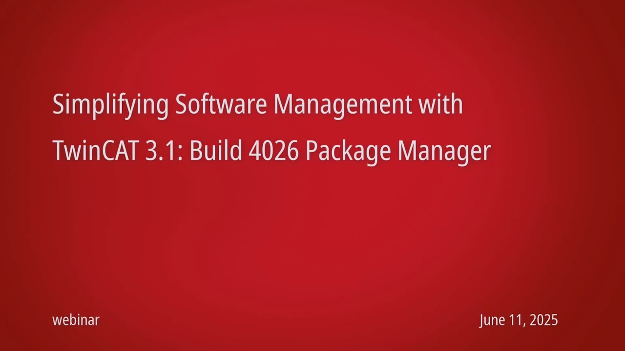 Simplifying Software Management with TwinCAT 3.1 Build 4026 Package Manager | Webinar, June 2025