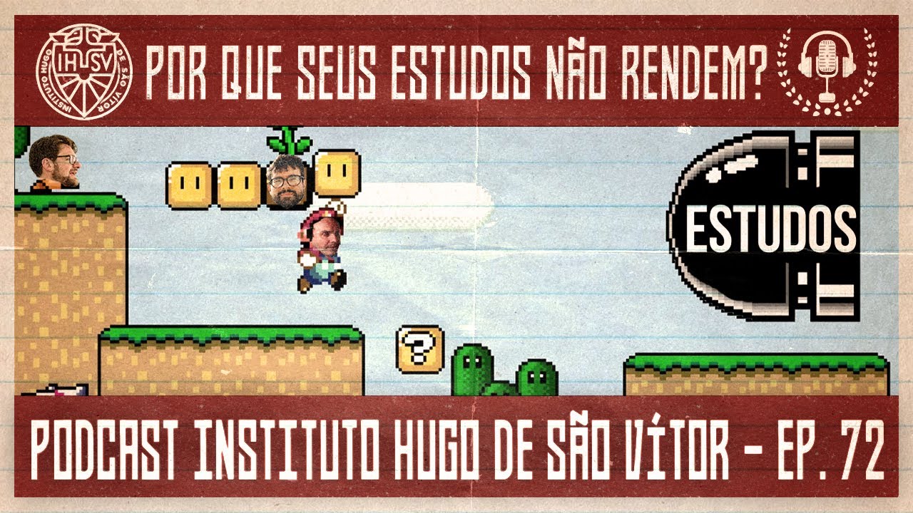 Episódio 72: Por que seus estudos não rendem?