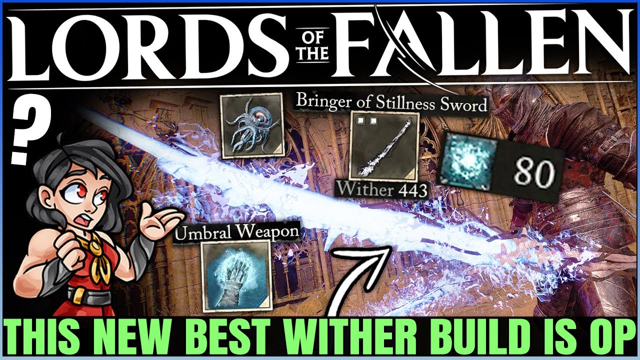 Lords of the Fallen - Wither is OVERPOWERED - Best Agility Umbral Build Guide - Destroy EVERY Boss!