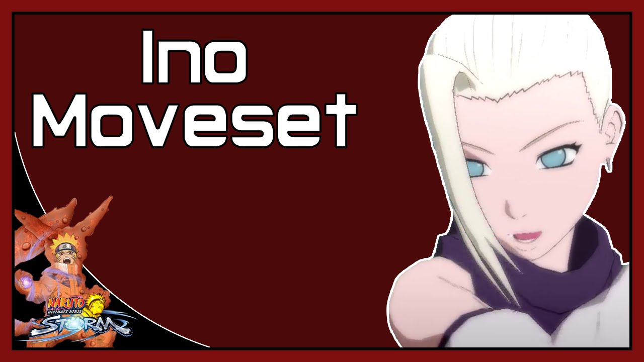 Naruto Ultimate Ninja Storm: Ino Moveset