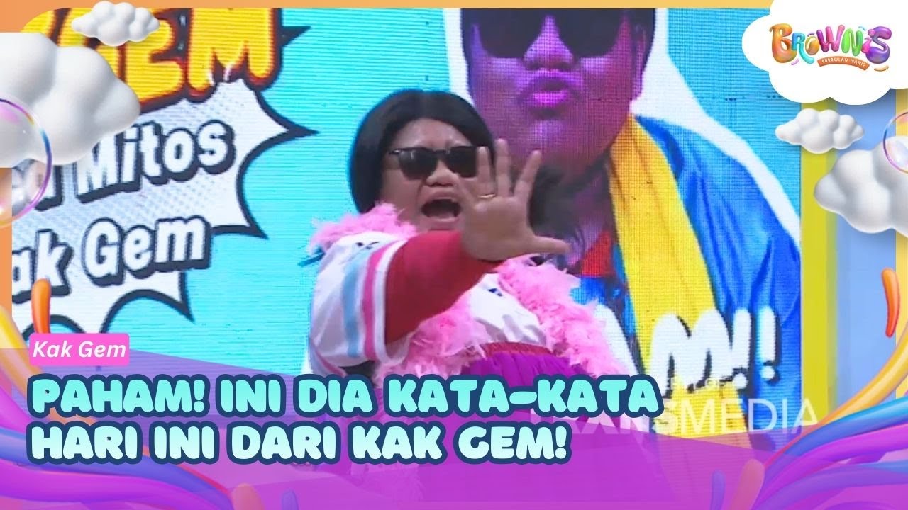 PAHAM! Ini Dia Kata-Kata Hari Ini Dari Kak Gem! - BROWNIS (2/2/26) P3
