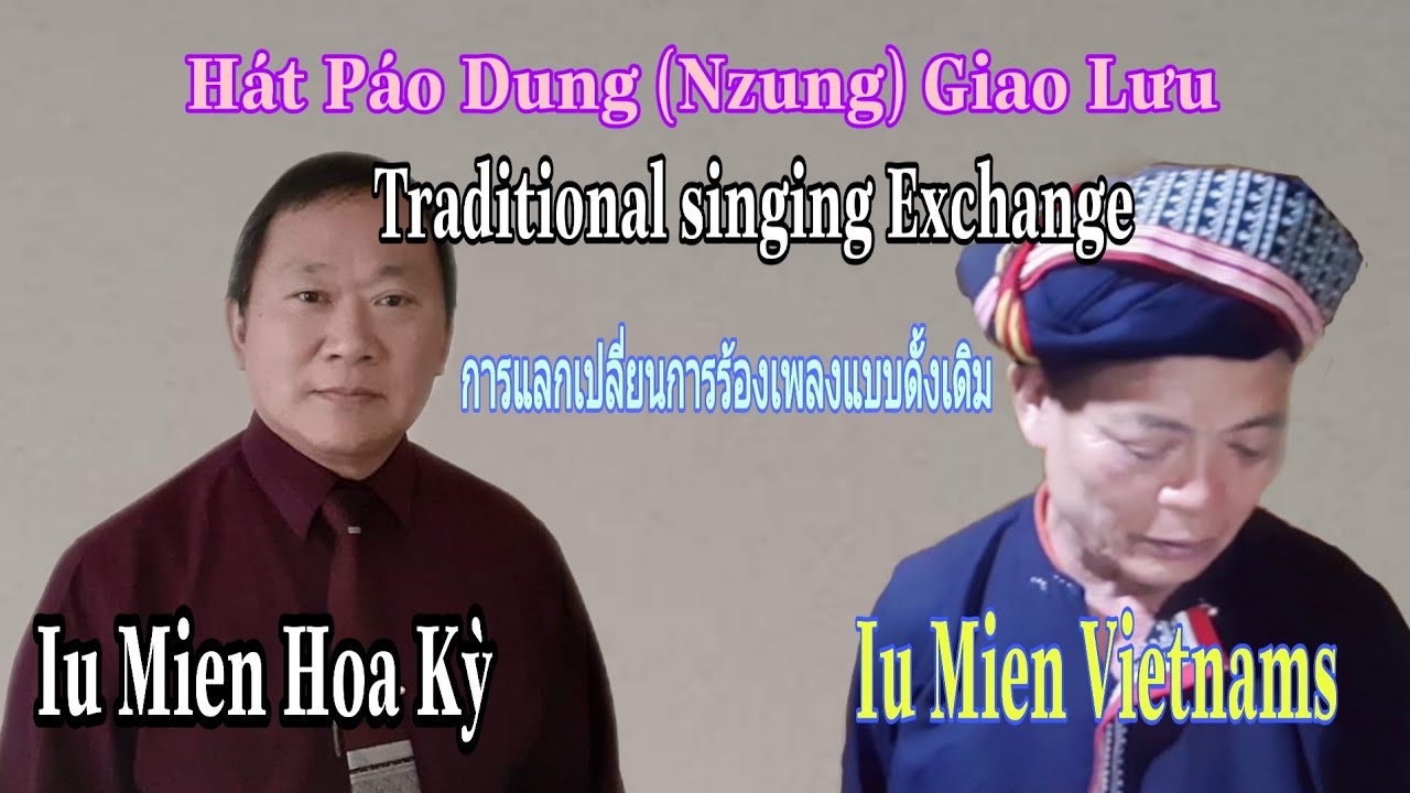 Iu Mien TV | Iu Mien Hoa Kỳ Hát Páo Dung (Nzung) GIAO LƯU với Iu Mien Vietnams -  | Iu Mien Song