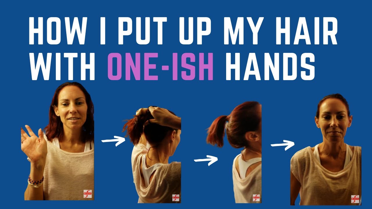 Putting up your hair with one hand after a stroke