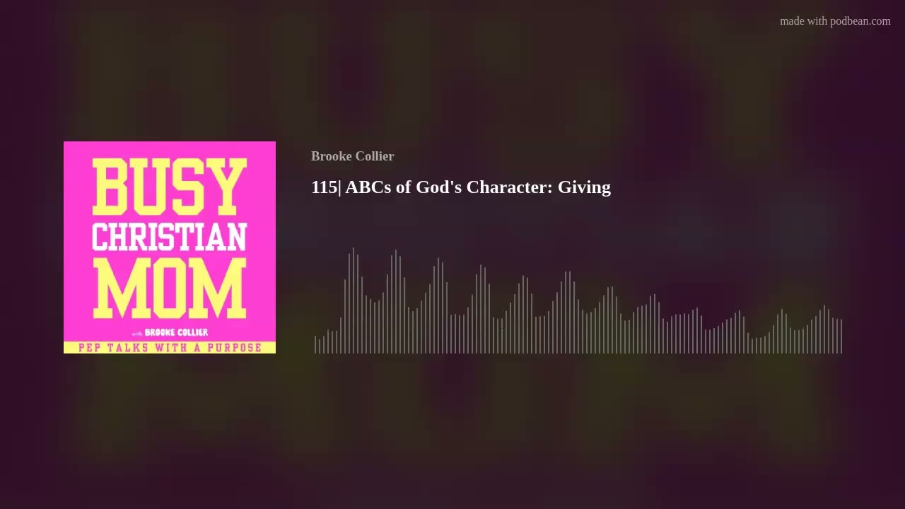 115| ABCs of God’s Character: Giving