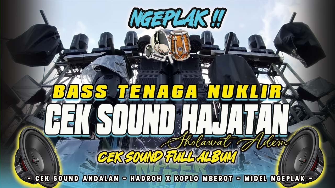 CEK SOUND FULL ALBUM HADROH X MBEROT FULLBASS TENAGA NUKLIR - KHUSUS PENGHANCUR KACA!!
