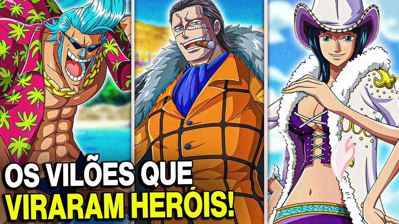10 VILÕES de One Piece Que Se Tornaram HERÓIS!