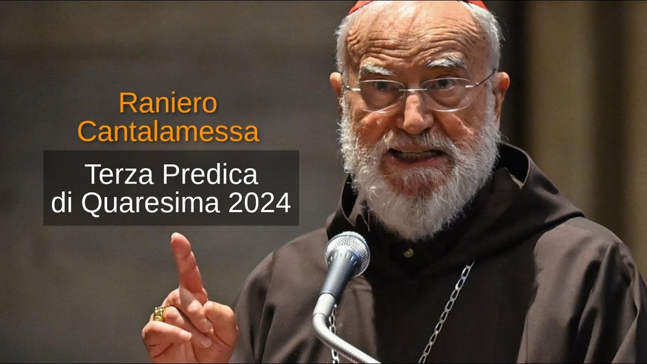 Raniero Cantalamessa Terza Predica di Quaresima 2024 ''Io sono il buon pastore