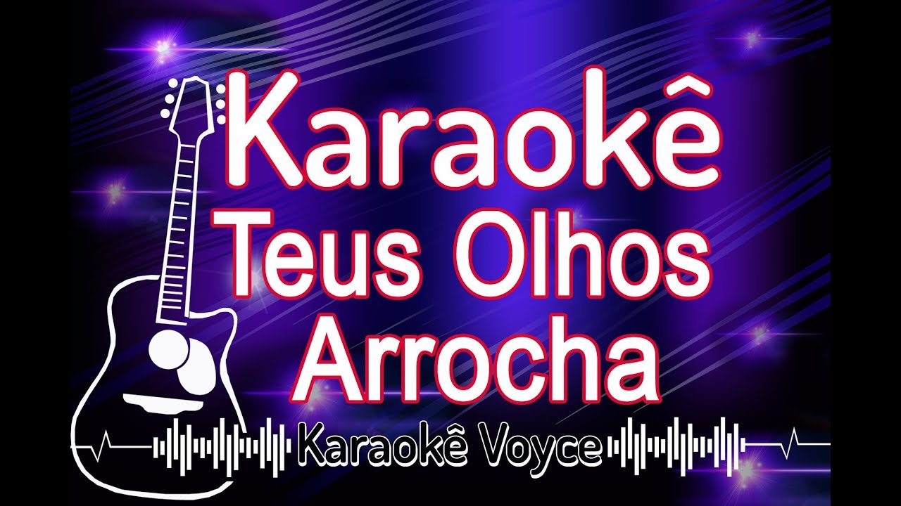 KARAOKÊ - TEUS OLHOS ( Gabriel DiniZ) - Arrocha