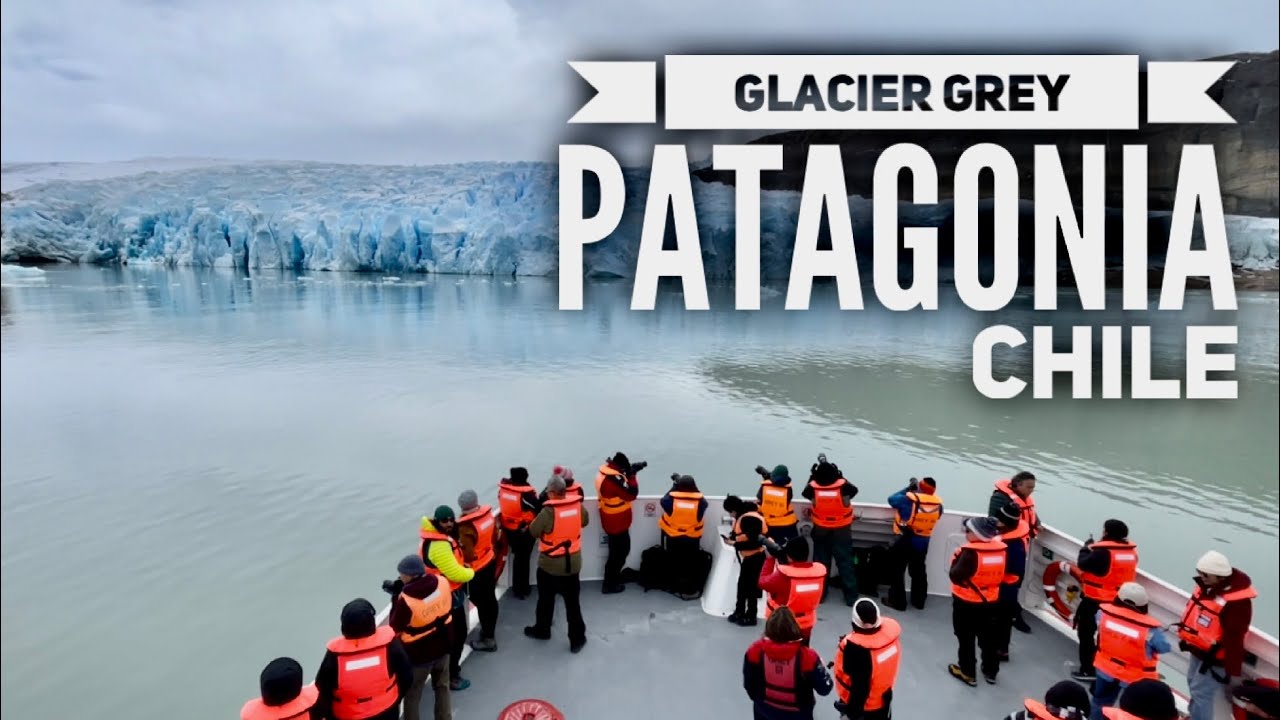 VISIT GLACIER GREY, PATAGONIA CHILE