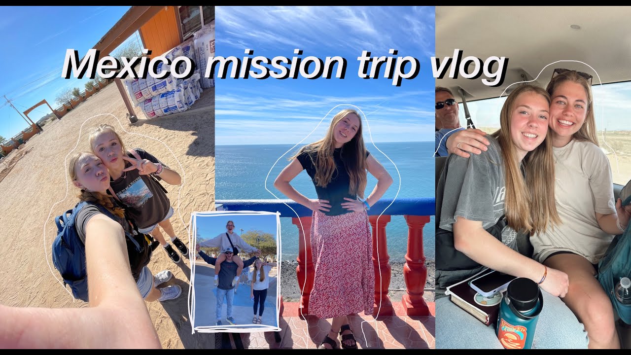 Mexico Mission Trip Vlog!! 🐚🏖️🏄‍♀️🌞