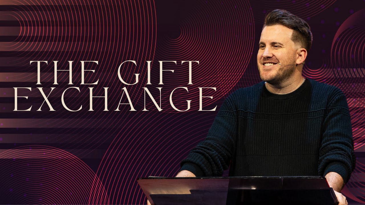 The Gift Exchange | Pastor Kraig Ramsey | Blessed (Part 4)