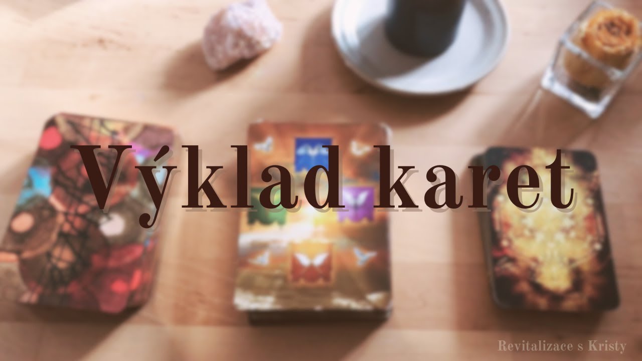 Výklad karet - kdo se o mě zajímá?