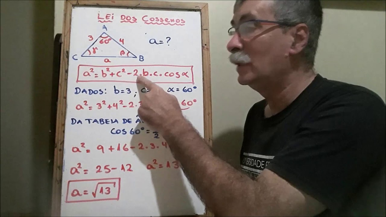 Como aplicar a LEI dos COSSENOS em um  tri&acirc;ngulo qualquer ?