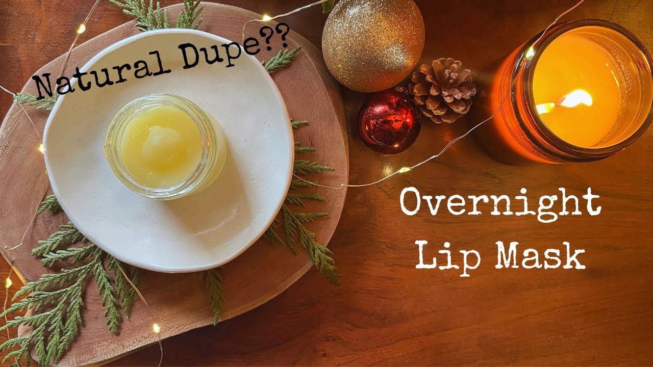 Natural Lip Sleeping Mask (Better Than the Popular Brands?) | All-Natural Overnight Lip Treatment