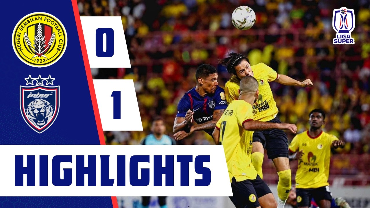 [4K] NEGERI SEMBILAN FC VS JDT FC 