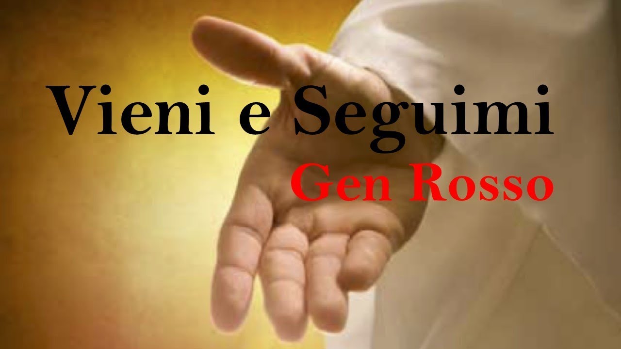 Vieni e Seguimi con testo | Gen Rosso @FocoB