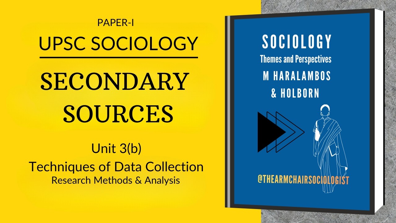 Lec19: Secondary Sources: Haralambos & Holborn | UPSC Sociology | Research Methods & Analysis