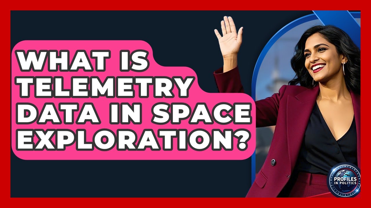 What Is Telemetry Data In Space Exploration? - Profiles in Politics