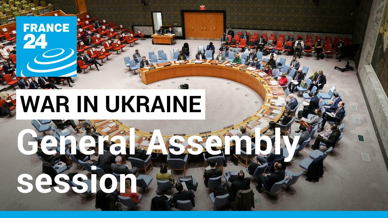 War in Ukraine: UN Security Council calls rare General Assembly session &bull; FRANCE 24 English