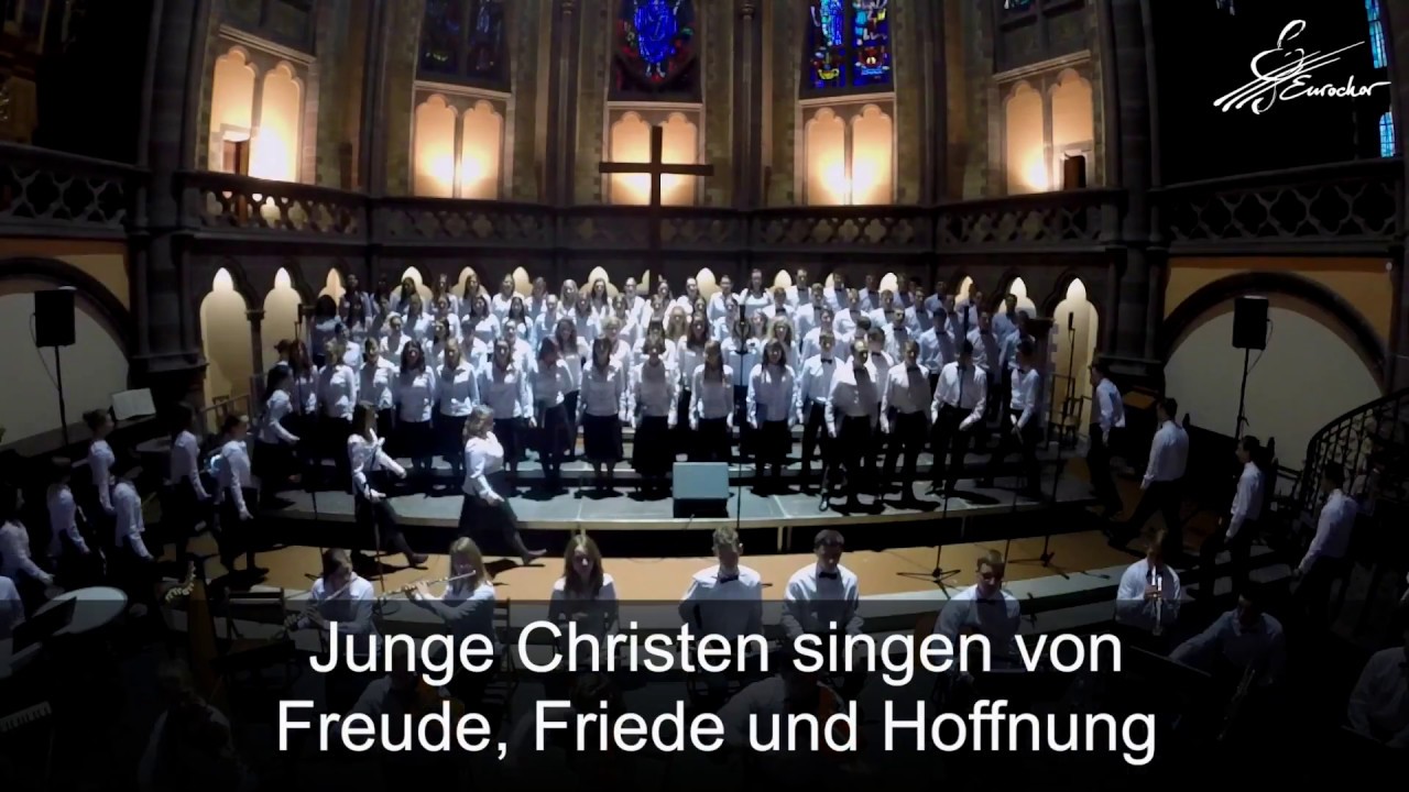 Eurochor, Junge Christen singen von Freude, Friede und Hoffnung