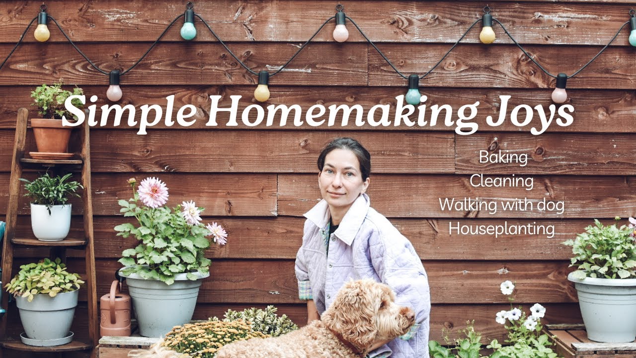 Simple Homemaking Joys 🍁 🍂 ☕ 🥧  Baking | Cleaning | Walking with dog | Houseplanting