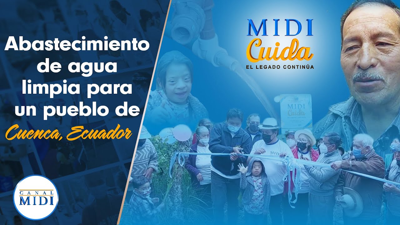 Abastecimiento de agua limpia para un pueblo de Cuenca, Ecuador | MIDI Cuida