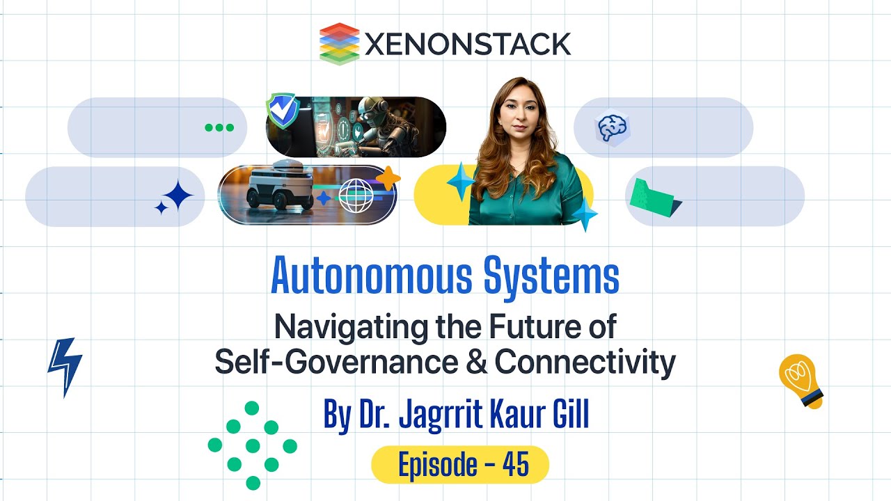 EP45 - Autonomous Systems - The Future of Self Governance & Connectivity