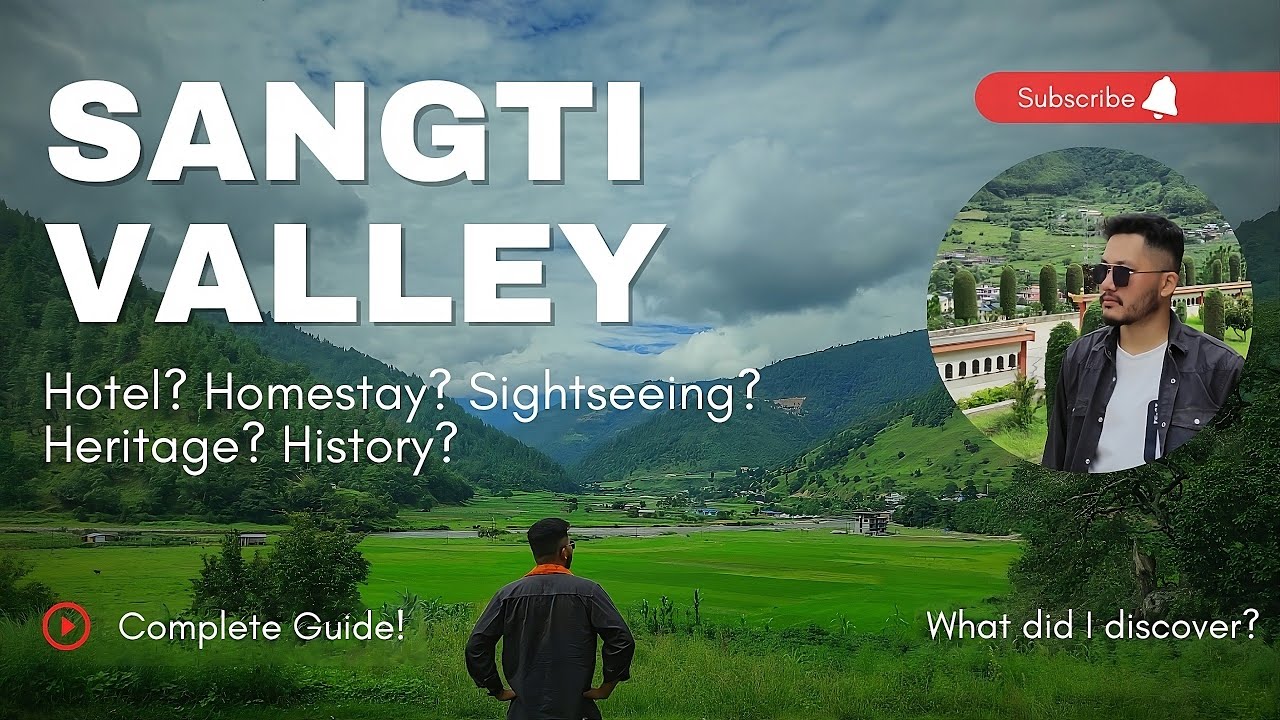 Sangti Valley Tour | Dirang | Arunachal Pradesh [Complete Guide]