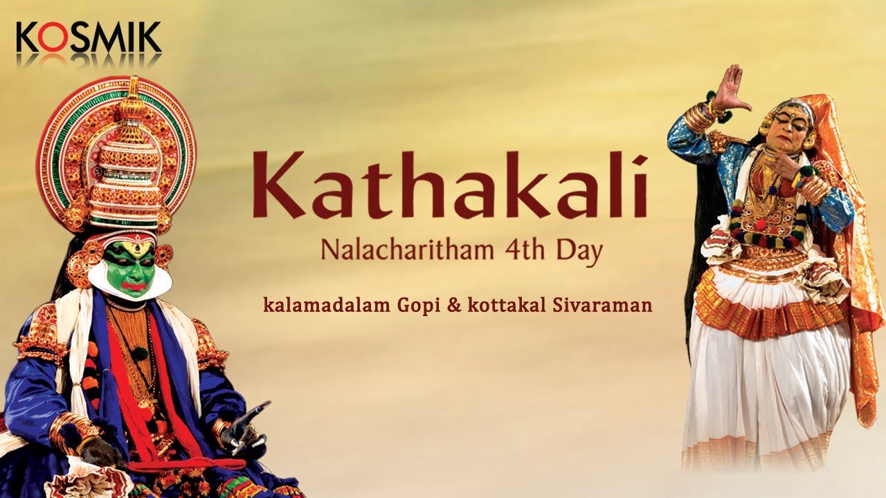 Kadhakali (Nalacharitham 4th Day) - Kalamandalam Gopi &  Kottakal Sivaraman