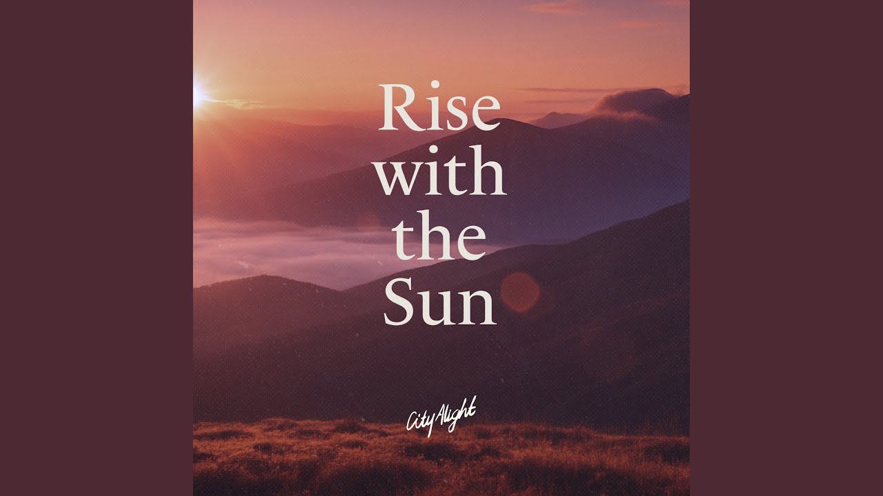 Rise with the Sun