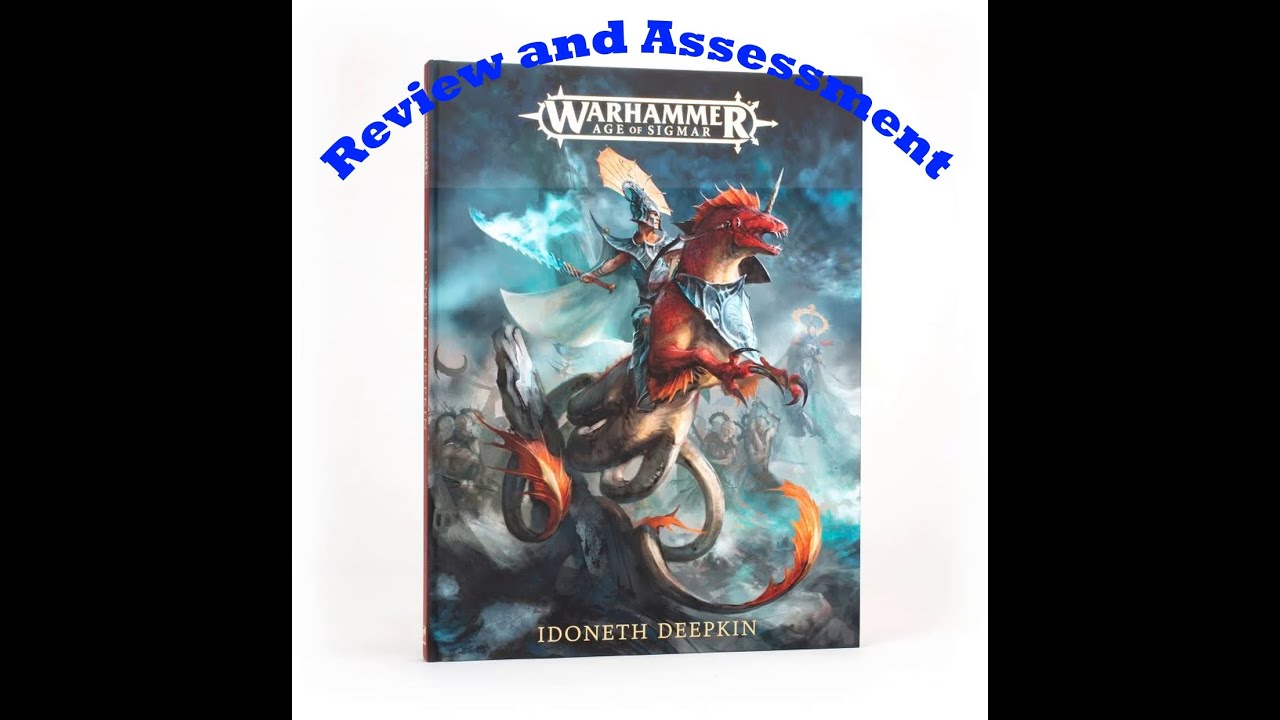 Warhammer: Age of Sigmar - Idoneth Deepkin Book Review and Assessment