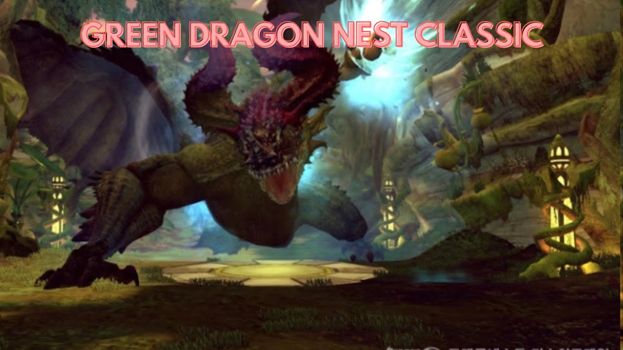 DRAGON NEST CLASSIC | GREEN DRAGON NEST HARDCORE