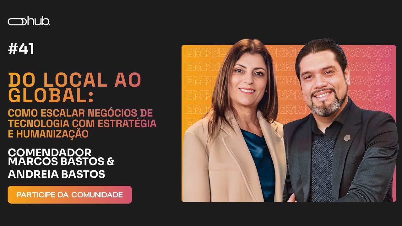 Como construir negócios de verdade - Moove Hub #41 - Comendador Marcos Bastos e Andreia Bastos