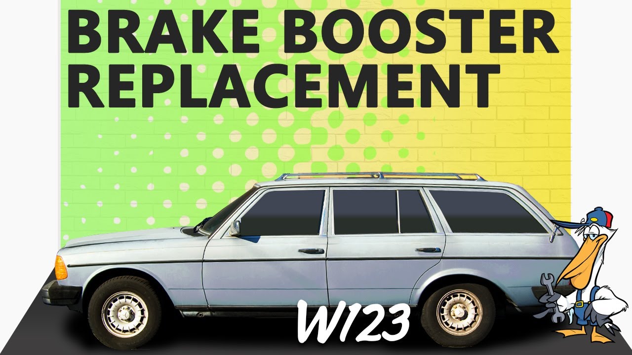 Mercedes-Benz W123 Brake Booster Replacement for 300TD, 230, 240D, 280CE, 280E, 300CD and 300D