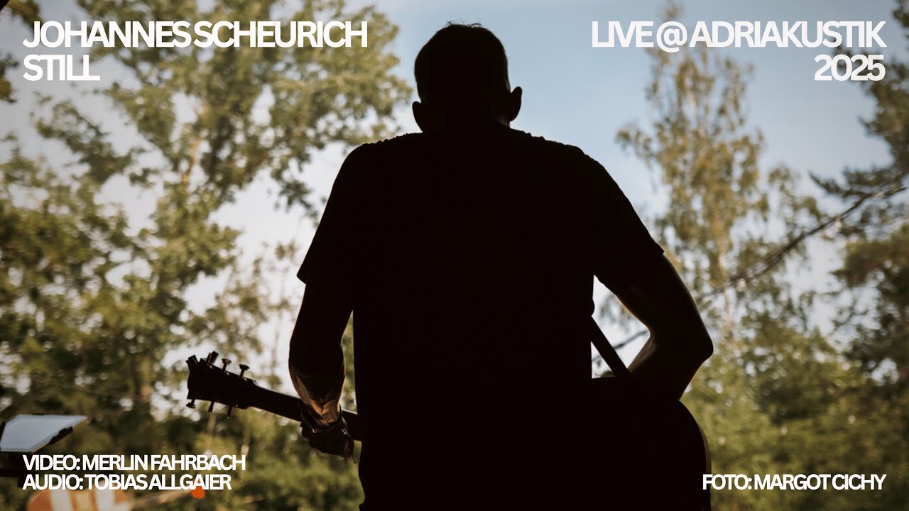 Johannes Scheurich – Still LIVE @adriakustik 2025