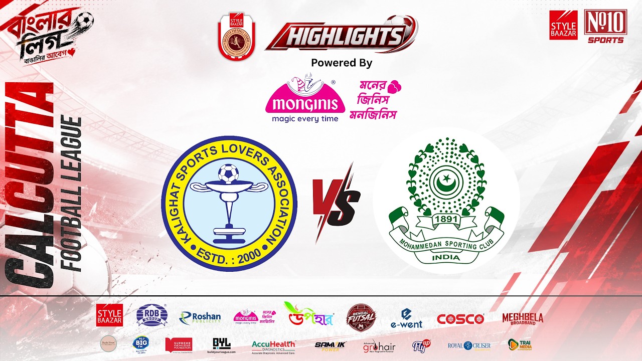 MOHAMMEDAN SPORTING CLUB VS KALIGHAT SPORTS LA || HIGHLIGHTS || CFL 2026