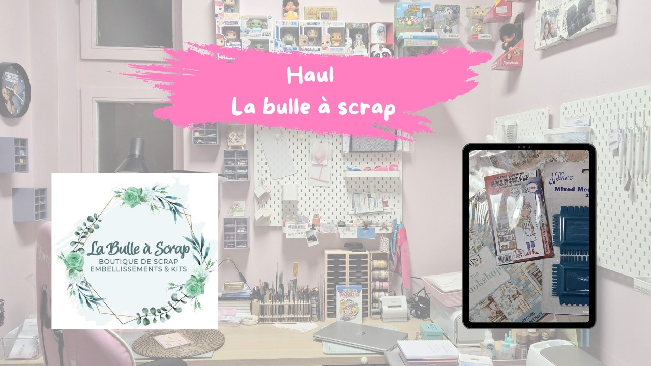Haul @La Bulle À Scrap mais pas que .....