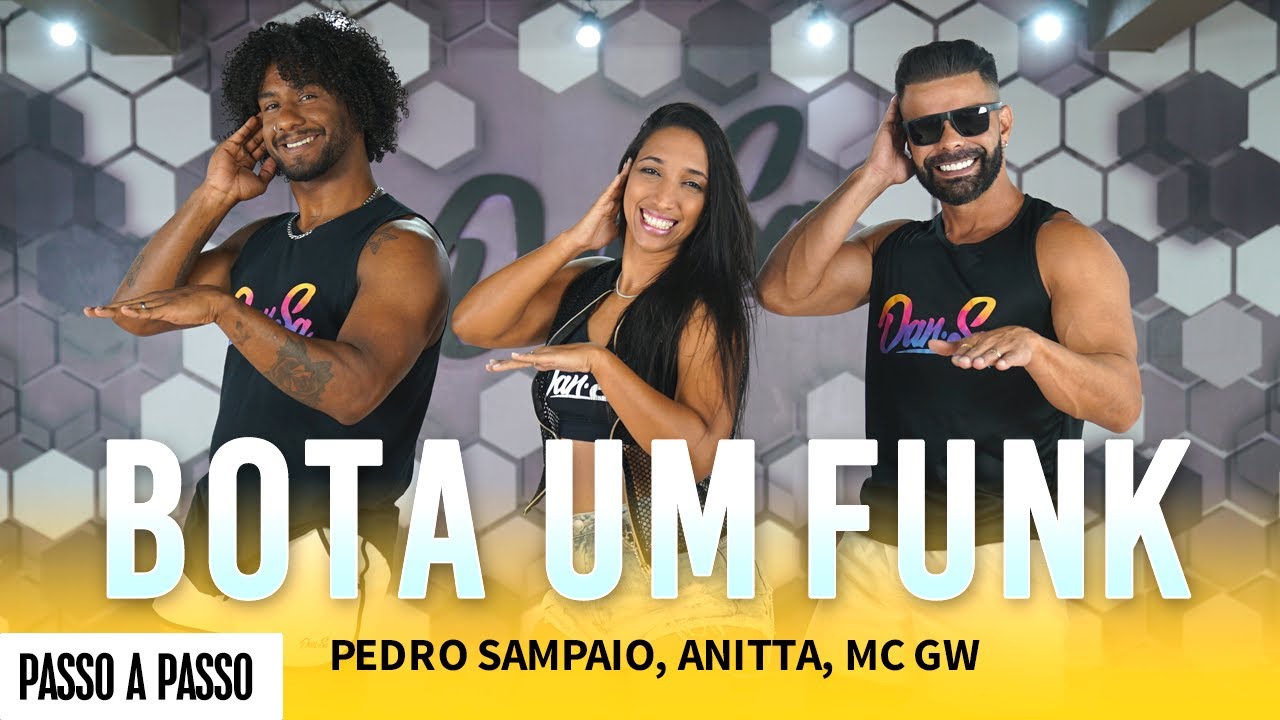Vídeo Aula - BOTA UM FUNK - PEDRO SAMPAIO, ANITTA, MC GW - Dan-Sa / Daniel Saboya (Coreografia)