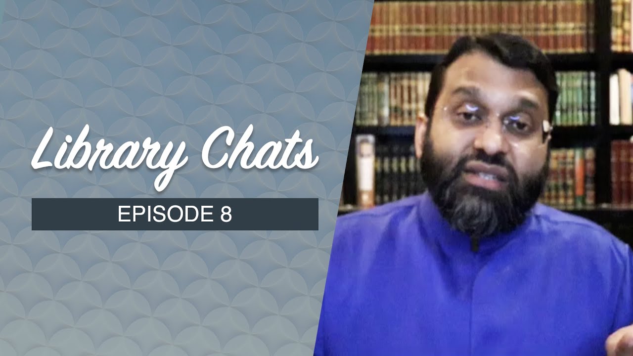 Library Chats - Episode 8: On Inquisitions and Refutations In Our History | Shaykh Dr. Yasir Qadhi