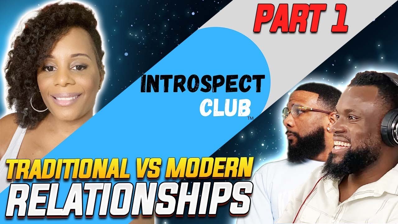Traditional vs Modern Relationships PART 1 (w/LeTisha Underwood & TrillAC @2HeartsExclusive @TillAC)