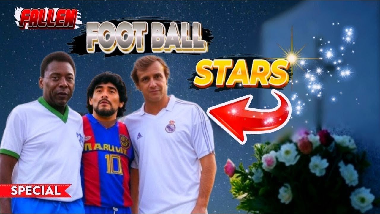 Fallen Football Icons: Legends We Lost but Never Forgotten