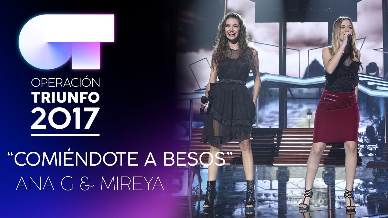 COMIÉNDOTE A BESOS - Ana Guerra y Mireya | Gala 6 | OT 2017
